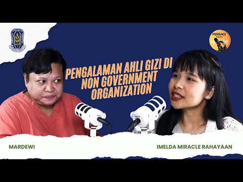 Pengalaman Ahli Gizi di NGO | PERSAGI Kabupaten Banjarnegara PODCAST Eps. 15